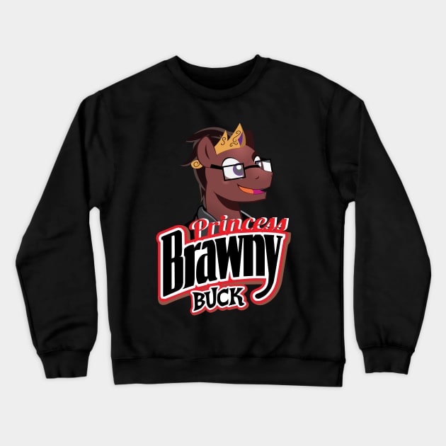 Princess Brawny Crewneck Sweatshirt by BrawnyBuck